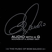 Audio With A G: Sounds Of A Jersey Boy The Music