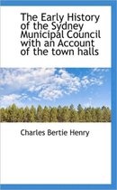 The Early History of the Sydney Municipal Council with an Account of the Town Halls