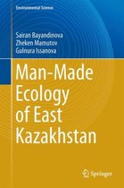 Man Made Ecology of East Kazakhstan