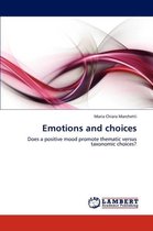Emotions and choices
