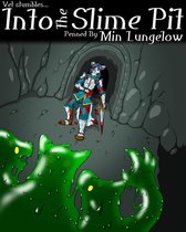 Into the Slime Pit