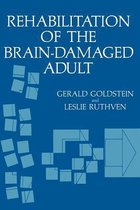 Rehabilitation of the Brain-Damaged Adult