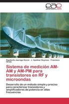 Sistema de medición AM-AM y AM-PM para transistores en RF y microondas