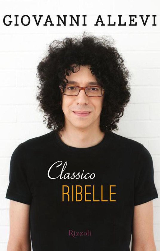 Classico ribelle (ebook), Giovanni Allevi 9788858621806 Boeken