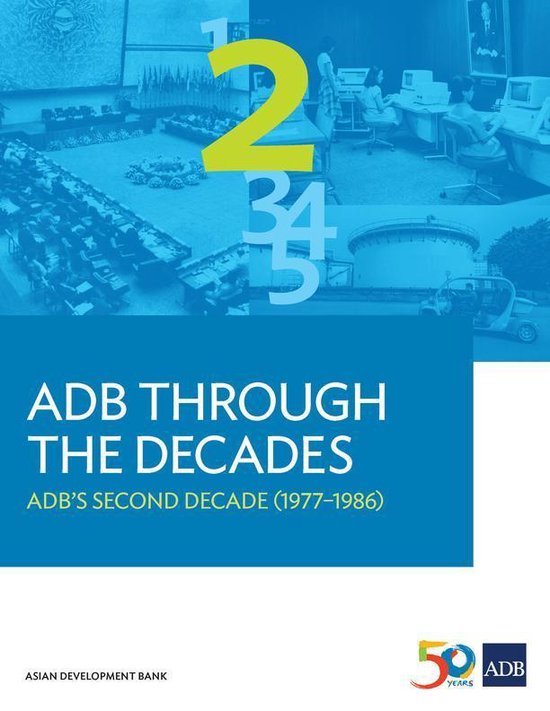 ADB Through the Decades - ADB Through the Decades: ADB's Sec ... - cover