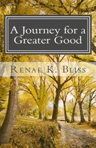 A Journey for a Greater Good