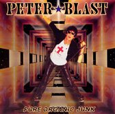 Peter Blast - Pure Organic Junk (CD)