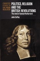 Cambridge Studies in Early Modern British History- Politics, Religion and the British Revolutions