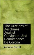 The Orations of Aeschines Against Ctesiphon