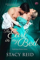 Rebellious Desires 2 - The Earl in My Bed