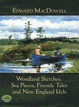 Woodland Sketches, Sea Pieces, Fireside Tales