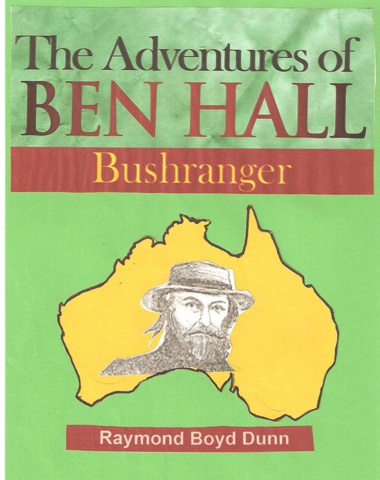Outlaws of Australia 5 - The Adventures of Ben Hall, Bushranger (ebook ...