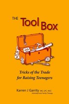 The Tool Box: Tricks of the Trade for Raising Teenagers