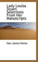 Lady Louisa Stuart Selections from Her Manuscripts