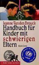 Handbuch für Kinder mit schwierigen Eltern