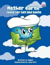 Mother Earth Loses Her Hat and Boots