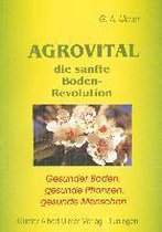 Agrovital, die sanfte Bodenrevolution