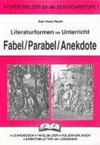 Literaturformen im Unterricht.Fabel-Parabel-Anekdote