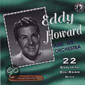 Eddy Howard & His Orchestra Play 22 Original Big Band Recordings