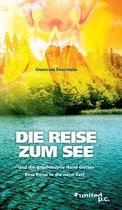 Die Reise Zum See