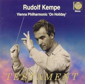 Rudolf Kempe - Vienna Philharmonic 'On Holiday'