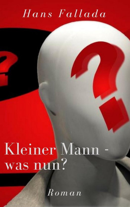 Kleiner Mann was nun? (ebook), Hans Fallada 9783746096704 Boeken bol Kleiner Mann was nun? (ebook), Hans Fallada 9783746096704 Boeken bol