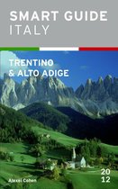 Smart Guide Italy 10 - Smart Guide Italy: Trentino-Alto Adige