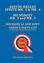 Austin-Healey Sprite MK.3 & MK.4 MG Midget MK.2 & MK.3 Mechanical and Body Service Parts List