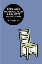 Does Your Marriage Need A Monkey? And Other Stories