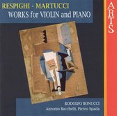 Respighi, Martucci: Works for Violin & Piano / Bonucci, etc