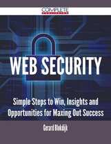 Web Security - Simple Steps to Win, Insights and Opportunities for Maxing Out Success