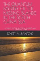 The Quantum Mystery of the Missing Islands in the South China Sea