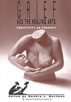 Grief And The Healing Arts