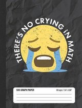 There's No Crying in Math 5x5 Graph Paper