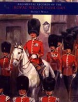 Regimental Records of the Royal Welch Fusiliers: v. 4