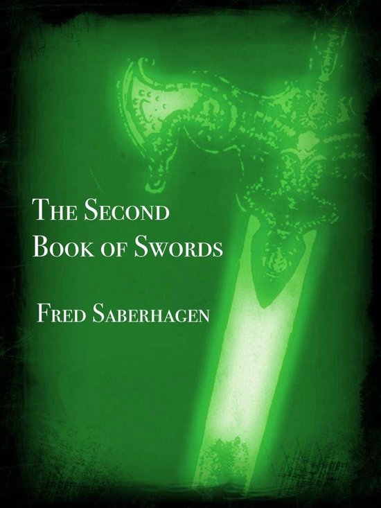 Saberhagen's Swords series The Second Book Of Swords (ebook), Fred