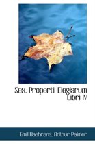 Sex. Propertii Elegiarum Libri IV