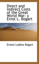 Direct and Indirect Costs of the Great World War