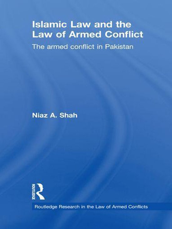 Islamic Law and the Law of Armed Conflict - cover
