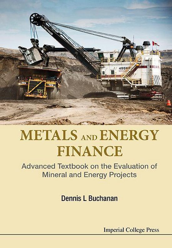 Metals And Energy Finance: Advanced Textbook On The Evaluati ... - cover