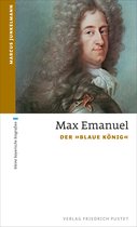 kleine bayerische biografien - Max Emanuel
