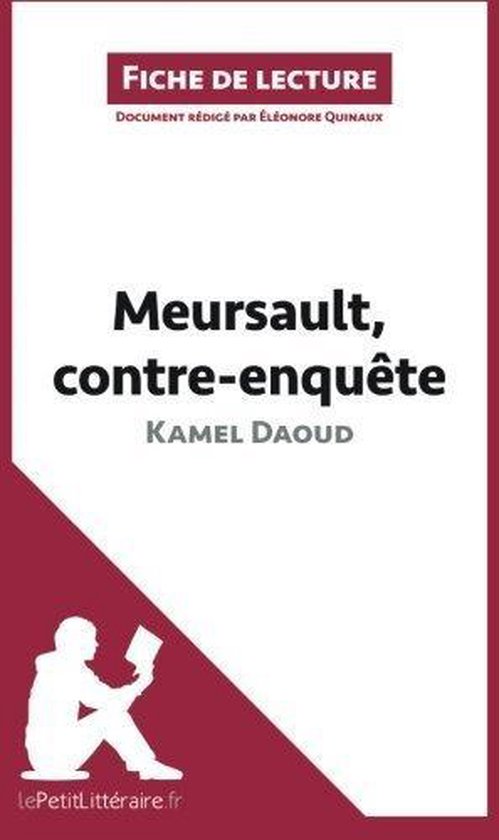 Couverture de livre blanche avec bords bordeaux, titre 'Meursault, contre-enquête' par Kamel Daoud, illustrée d'un lecteur.