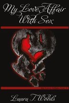 My Love Affair With Sex