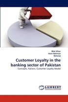 Customer Loyalty in the Banking Sector of Pakistan