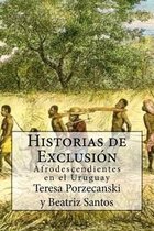 Historias de Exclusi�n.: Afrodescendientes en el Uruguay