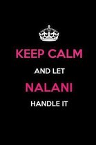 Keep Calm and Let Nalani Handle It