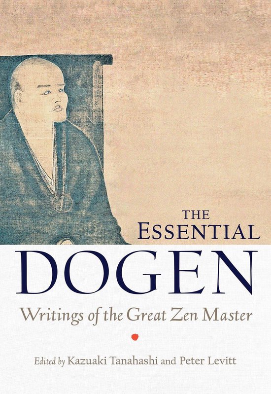 Boekomslag van 'The Essential Dogen' met een schilderij van een monnik. Tekst: THE ESSENTIAL DOGEN Writings of the Great Zen Master.