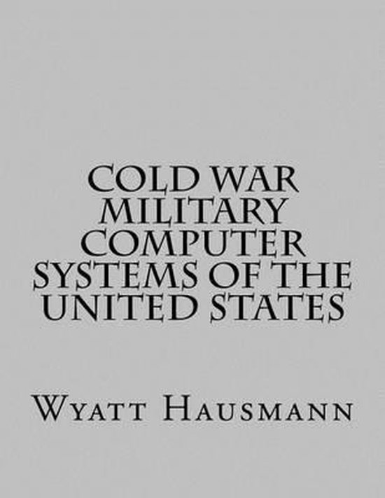 Cold War Military Computer Systems of the United States - cover