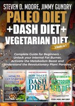 Paleo Diet + Dash Diet + Vegetarian Diet: 3 Books in 1