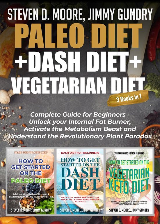 Paleo Diet + Dash Diet + Vegetarian Diet: 3 Books in 1 - cover